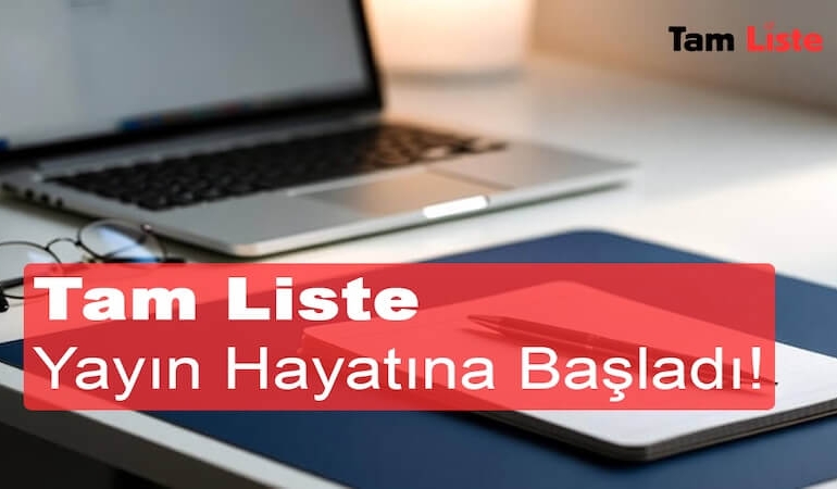 Tam Liste Yayın Hayatına Başladı!